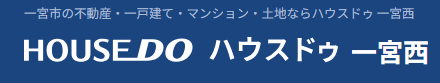 株式会社夢のおてつだい　ハウスドゥ一宮西